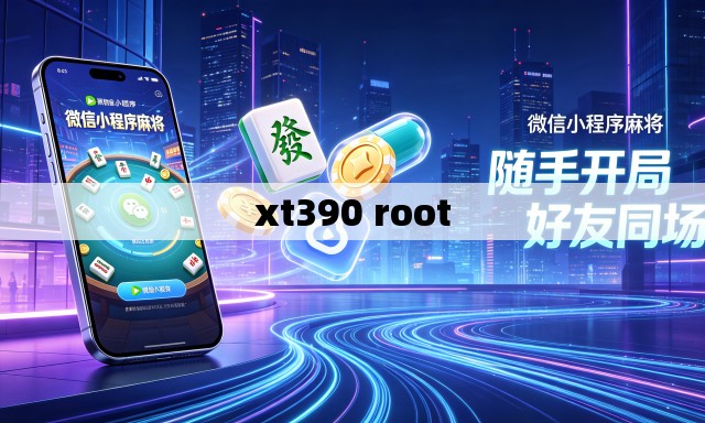 xt390 root xt390 root